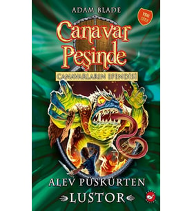 Canavar Peşinde 57 - Canavarların Efendisi Alev Püskürten Lustor
