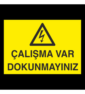 Çalışma Var Dokunma Uyarı Levhası 20x30cm (Karışık)