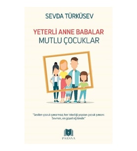 Yeterli Anne Babalar Mutlu Çocuklar