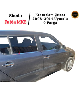Skoda Fabia Krom Cam Çıtası 4 Parça 2008-2014 Arası Paslanmaz Çelik Uyumlu