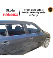 Skoda Fabia Krom Cam Çıtası 4 Parça 2008-2014 Arası Paslanmaz Çelik Uyumlu