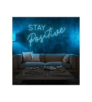 STAY Positive Yazılı Neon Tabela