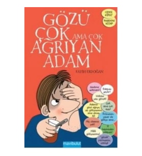Gözü Çok Ama Çok Ağrıyan Adam