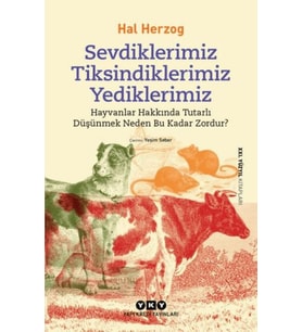 Sevdiklerimiz, Tiksindiklerimiz, Yediklerimiz