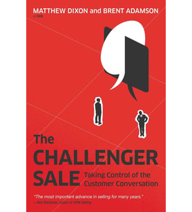 The Challenger Sale: Taking Control Of The Customer Conversation (Krem)