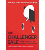 The Challenger Sale: Taking Control Of The Customer Conversation (Krem)