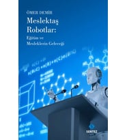 Meslektaş Robotlar: Eğitim ve Mesleklerin Geleceği