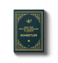 GAVSI SANİ ŞEYH SEYYİD ABDÜLBAKİ EL-HÜSEYNİ K.S. SOHBETLER