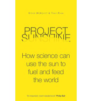 Project Sunshine: How Science Can Use The Sun To Fuel And Feed The World (Krem)