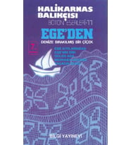 Ege’den Denize Bırakılmış Bir Çiçek