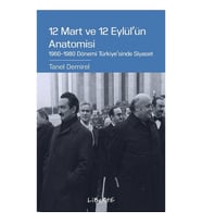 12 Mart ve 12 Eylül'ün Anatomisi