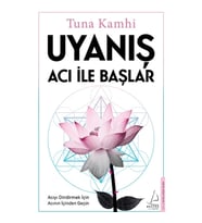 Uyanış Acı ile Başlar