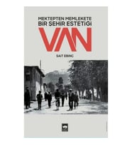 Mektepten Memlekete Bir Şehir Estetiği Van