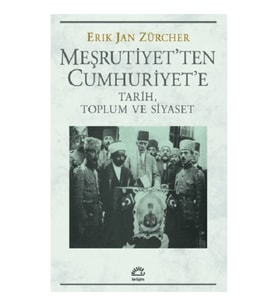 Meşrutiyet'ten Cumhuriyet'e Tarih, Toplum ve Siyaset