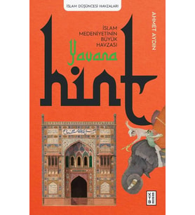 Yavana İslam Medeniyetinin Büyük Havzası  Hint