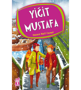 Yiğit Mustafa - Hasan Nail Canat - Timaş Yayınları