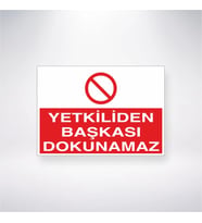 Yetkiliden Başkası Dokunamaz
