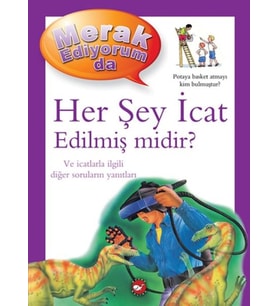 Merak Ediyorum Da - Her Şey İcat Edilmiş midir?