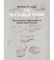 The Invisible Hand: Neurocognitive Mechanisms Of Human Hand Function