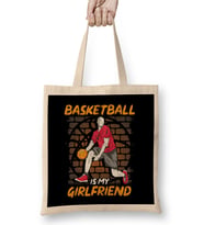 Funny Basketball Is My Girlfriend Hoops Players Bez Çanta Uzun Saplı