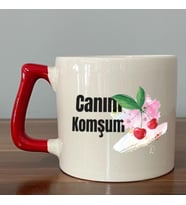 Canım Komşum Baskılı Kırmızı Kulplu D Kupa