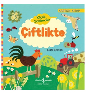 Küçük Gözlemciler Çiftlikte (Ciltli)