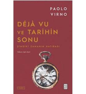 Deja Vu ve Tarihin Sonu