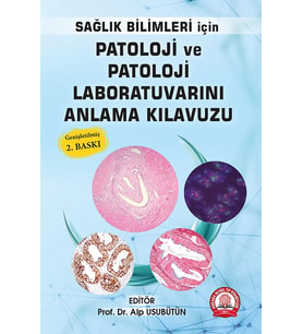 Patoloji ve Patoloji Laboratuvarını Anlama Kılavuzu 2. Baskı