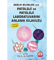Patoloji ve Patoloji Laboratuvarını Anlama Kılavuzu 2. Baskı