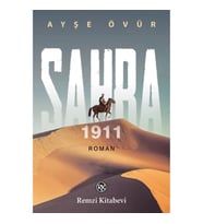 Sahra 1911 (Kafkasya’dan Trablusgarp’a..)