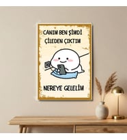 Canım Ben Şimdi Çileden Çıktım Esprili Ahşap MDF Poster 20x28 cm