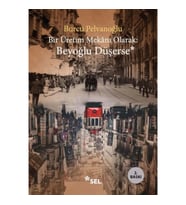 Bir Üretim Mekânı Olarak: Beyoğlu Düşerse