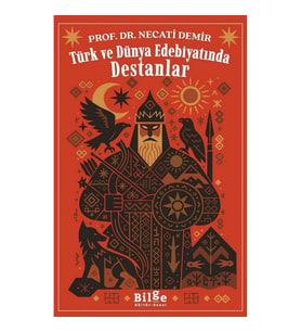 Türk ve Dünya Edebiyatında  Destanlar