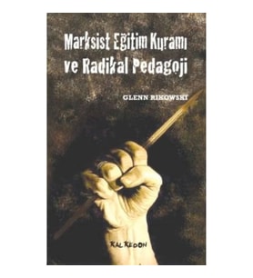 Marksist Eğitim Kuramı ve Radikal Pedagoji