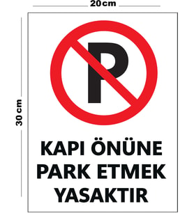 Metal Kapı Önüne Park Etmek Yasaktır 20cm x 30cm A4 Büyüklüğünde Uyarı Levhası Yönlendirme Tabelası