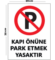 Metal Kapı Önüne Park Etmek Yasaktır 20cm x 30cm A4 Büyüklüğünde Uyarı Levhası Yönlendirme Tabelası