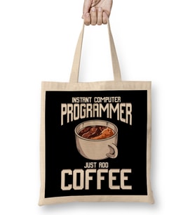 Funny Instant Computer Programmer Just Add Coffee Bez Çanta Uzun Saplı