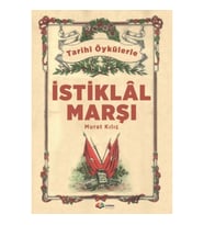 Tarihi Öykülerle İstiklal Marşı