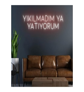 YIKILMADIM YA YATIYORUM Yazılı Neon Tabela