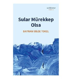 Sular Mürekkep Olsa