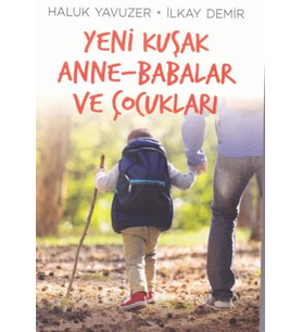 Yeni Kuşak Anne-Babalar ve Çocuklar