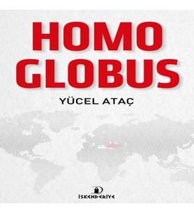 Homo Globus - Doğu-Batı ve Küresel İnsan