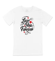 Love You Forever Tişört