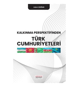 Kalkınma Perspektifinden Türk Cumhuriyetleri