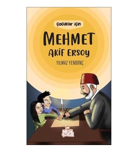 Çocuklar İçin Mehmet Akif Ersoy