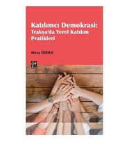 Katılımcı Demokrasi : Trakya'da Yerel Katılım Pratikleri