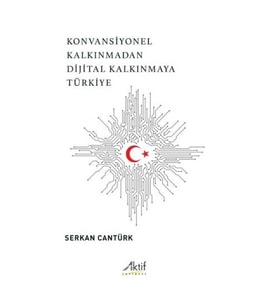 Konvansiyonel Kalkınmadan Dijital Kalkınmaya Türkiye