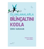 Olumlamalarla Bilinçaltını Kodla