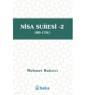 Nisa Suresi Tefsiri 2 (80-176) Beka Yayınları Mehmet Bakırcı Kitapları ve Eserleri Beka Kitap