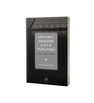 Mayınlı Arazide Gece Yürüyüşü -Yakın Tarih Yazıları-